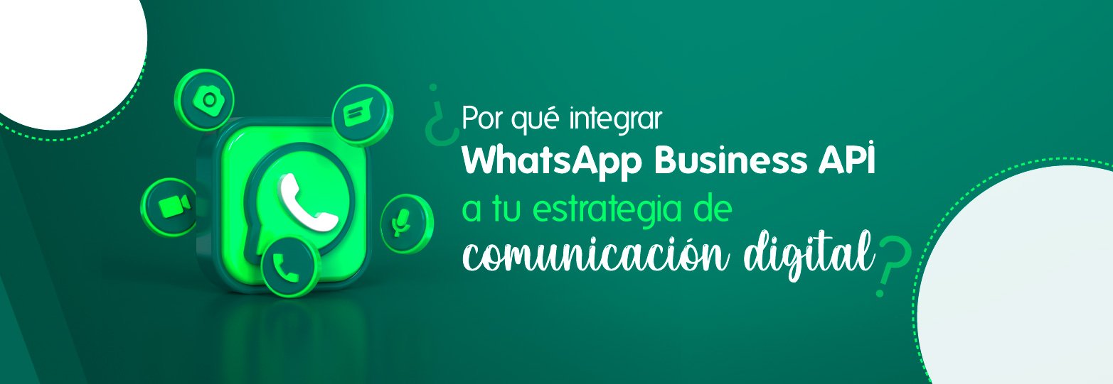 ¿integrar Whatsapp B Api A Tu Estrategia De Comunicaciónemk 6183