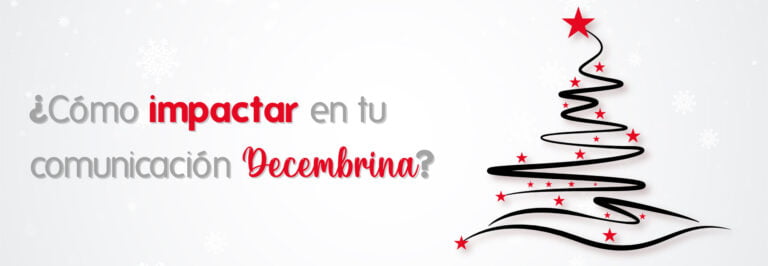 Cómo impactar en tu comunicación Decembrina-04