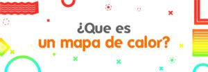 que-es-un-mapa-de-calor-sigma-movil-blog-julian