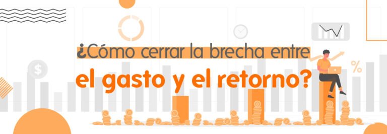 Banner personaje sentado sobre grafica en aumento y monedas en el suelo con titulo: Cómo cerrar la brecha entre el gasto y el retorno