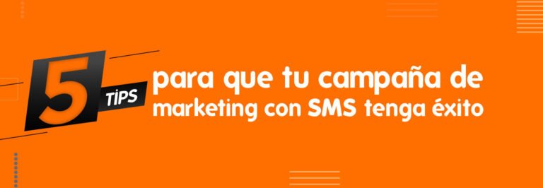 5-tips-para-que-tu-campaña-de-marketing-con-sms-tenga-exito